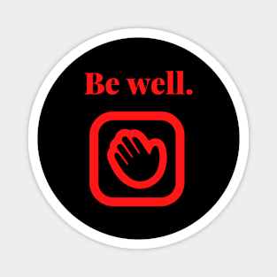 Be Well Magnet